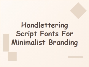 Clean Modern Scripts for Minimalist Brands