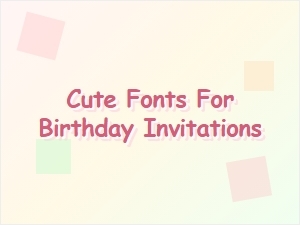 Playful Party Fonts for Cute Birthday Invites