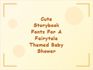 Enchanting Fairytale Fonts for a Baby Shower